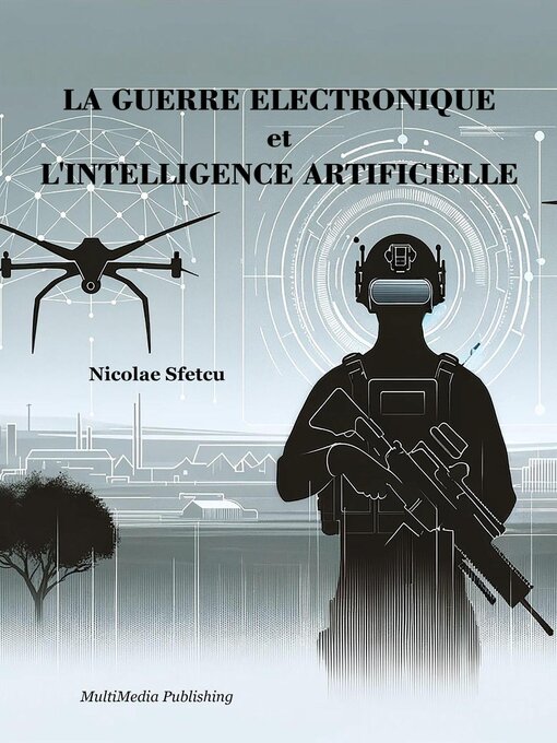 Title details for La guerre électronique et l'intelligence artificielle by Nicolae Sfetcu - Available